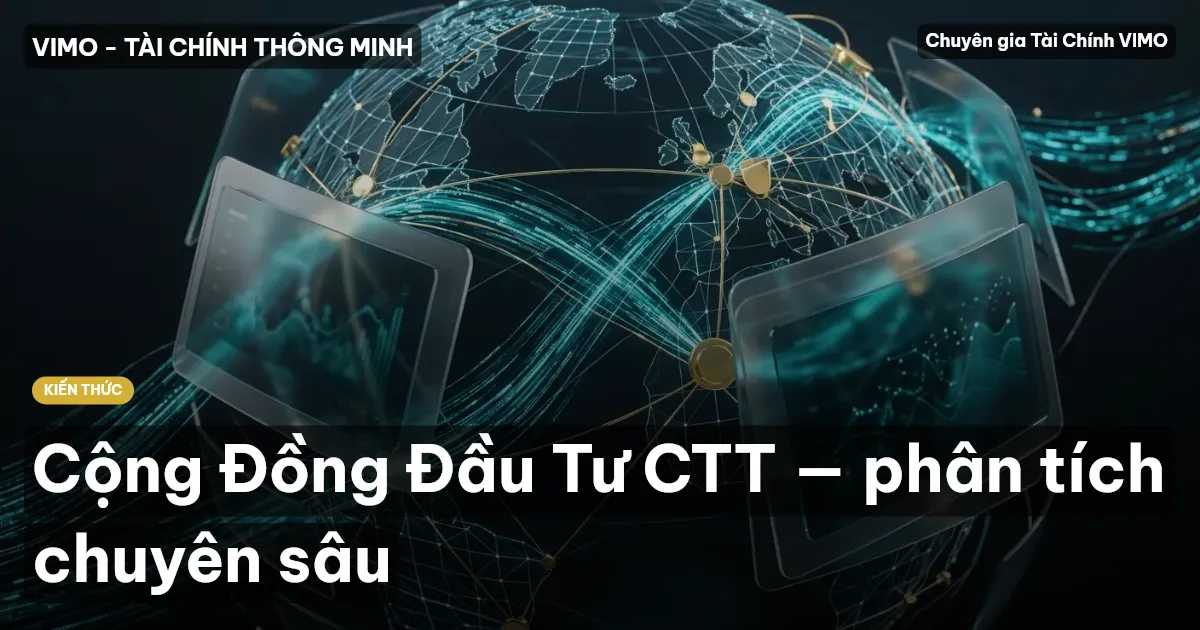 Cộng Đồng Đầu Tư CTT — phân tích chuyên sâu
