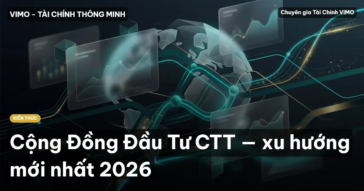 Cộng Đồng Đầu Tư CTT — xu hướng mới nhất 2026