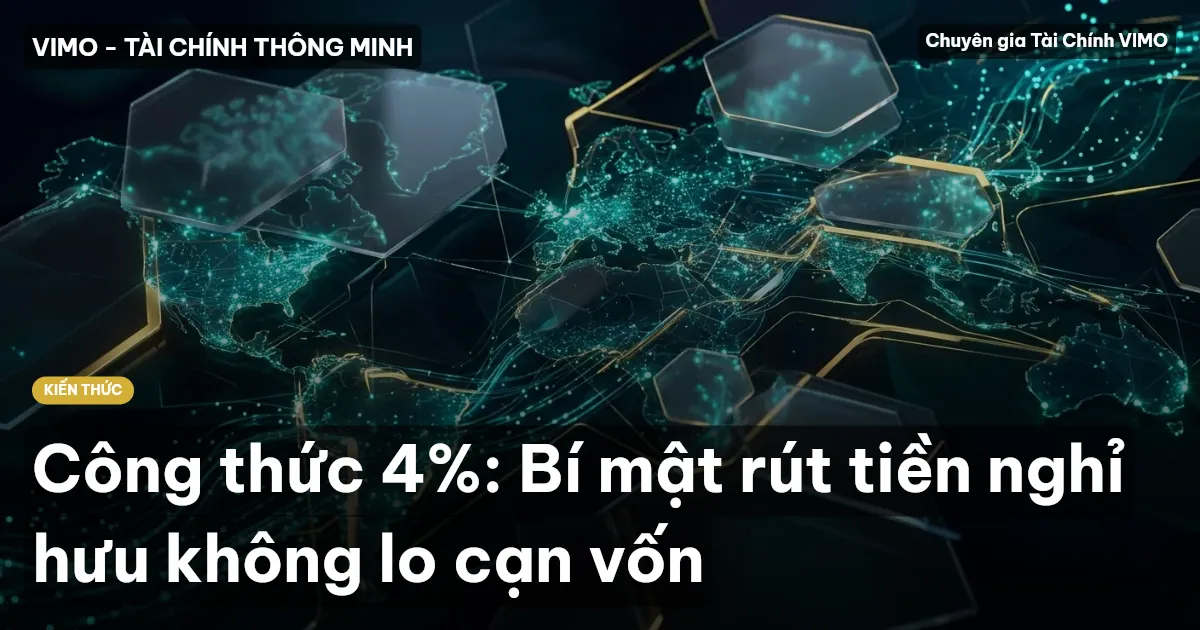 Công thức 4%: Bí mật rút tiền nghỉ hưu không lo cạn vốn