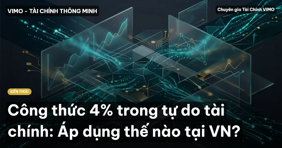 Công thức 4% trong tự do tài chính: Áp dụng thế nào tại VN?