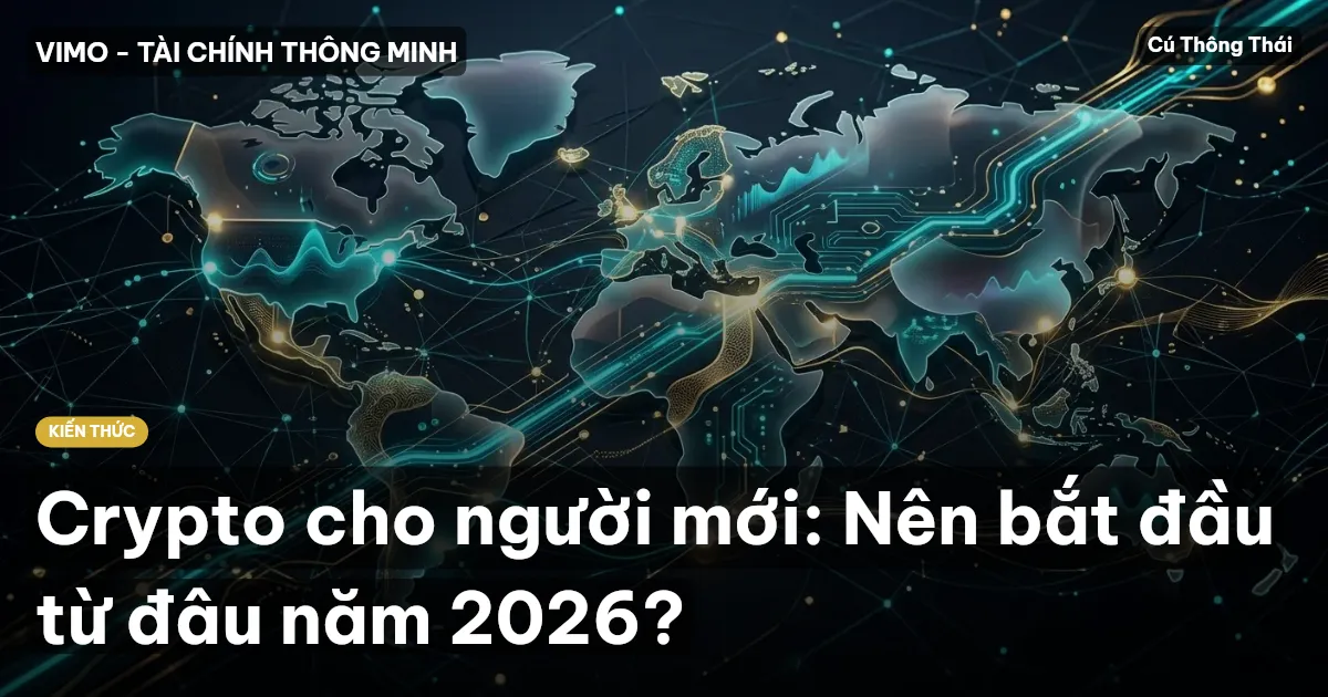 Crypto cho người mới: Nên bắt đầu từ đâu năm 2026?