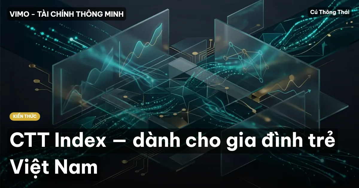 CTT Index — dành cho gia đình trẻ Việt Nam