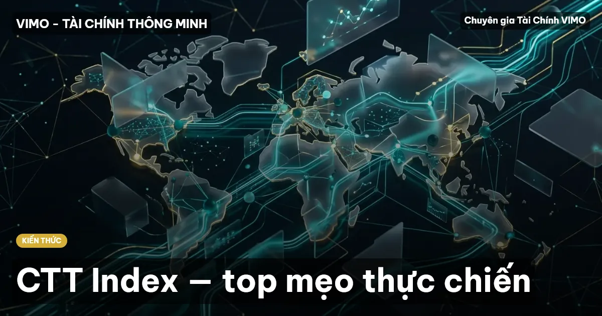 CTT Index — top mẹo thực chiến