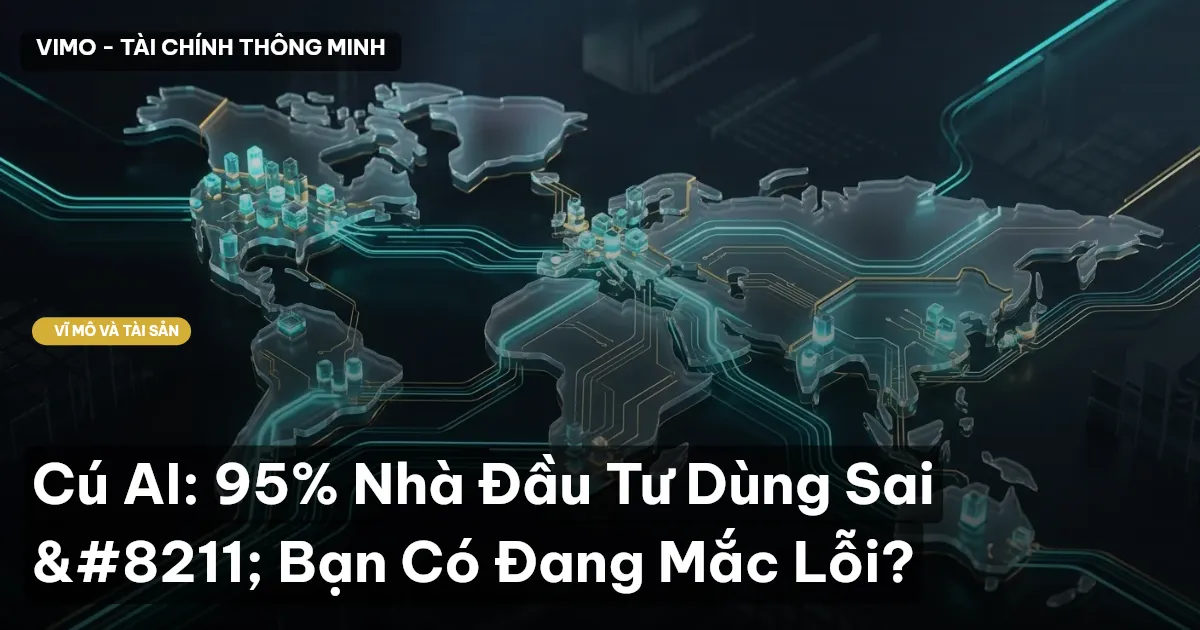 Cú AI: 95% Nhà Đầu Tư Dùng Sai – Bạn Có Đang Mắc Lỗi?