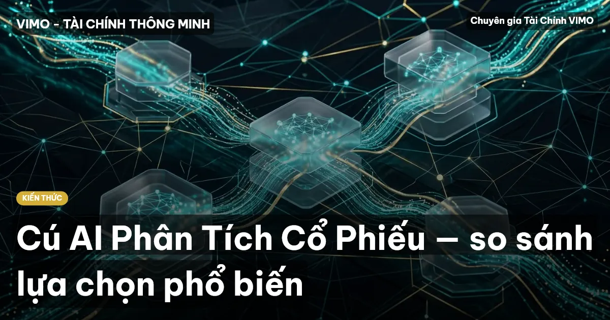 Cú AI Phân Tích Cổ Phiếu — so sánh lựa chọn phổ biến