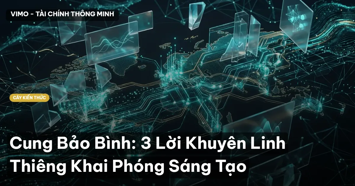 Cung Bảo Bình: 3 Lời Khuyên Linh Thiêng Khai Phóng Sáng Tạo
