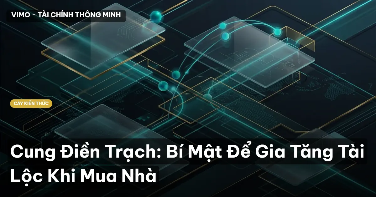 Cung Điền Trạch: Bí Mật Để Gia Tăng Tài Lộc Khi Mua Nhà