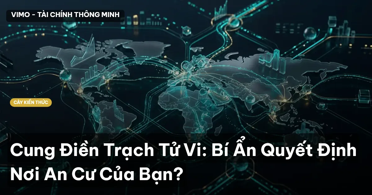 Cung Điền Trạch Tử Vi: Bí Ẩn Quyết Định Nơi An Cư Của Bạn?