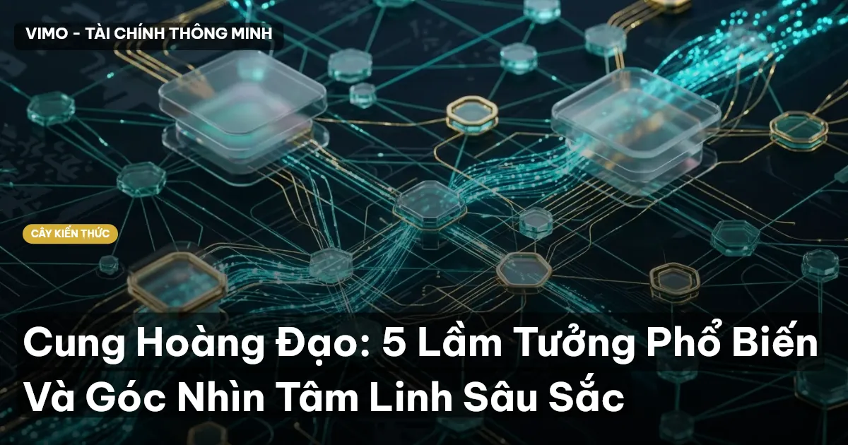 Cung Hoàng Đạo: 5 Lầm Tưởng Phổ Biến Và Góc Nhìn Tâm Linh Sâu Sắc