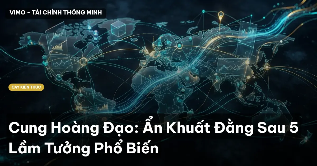 Cung Hoàng Đạo: Ẩn Khuất Đằng Sau 5 Lầm Tưởng Phổ Biến