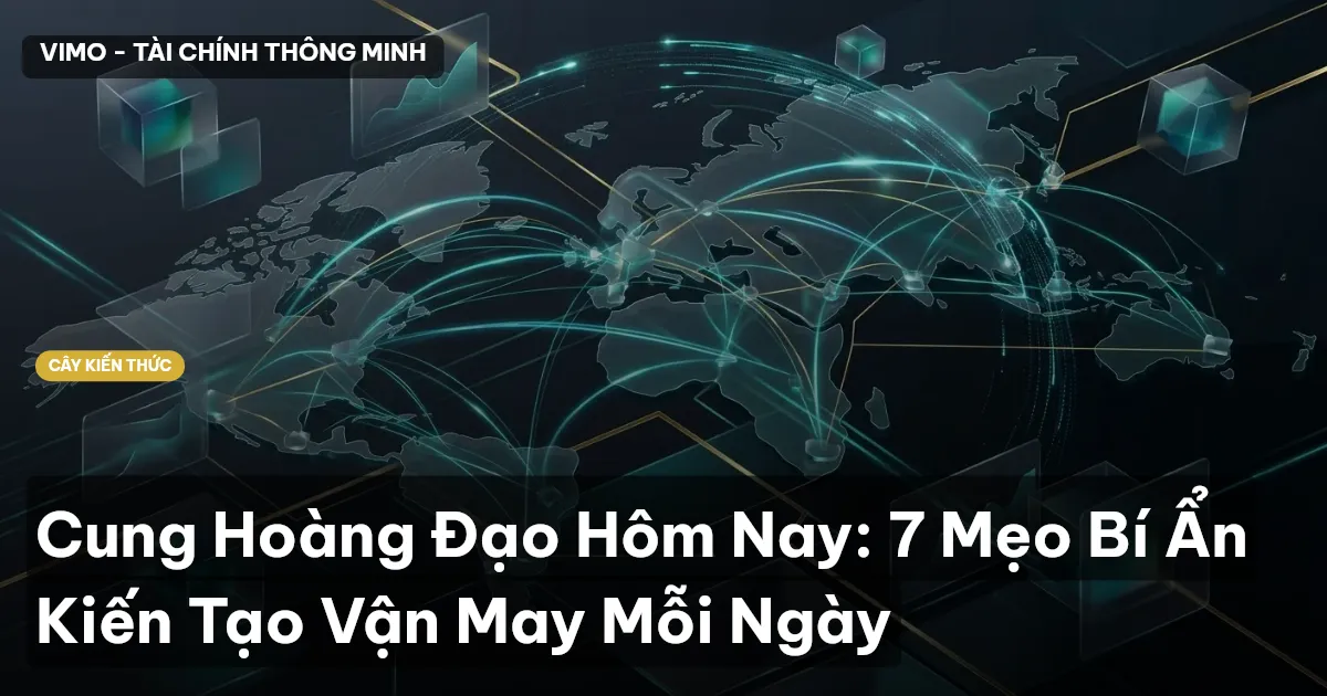 Cung Hoàng Đạo Hôm Nay: 7 Mẹo Bí Ẩn Kiến Tạo Vận May Mỗi Ngày
