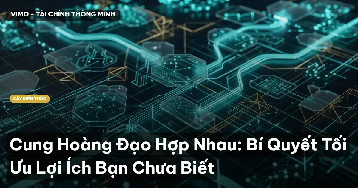Cung Hoàng Đạo Hợp Nhau: Bí Quyết Tối Ưu Lợi Ích Bạn Chưa Biết