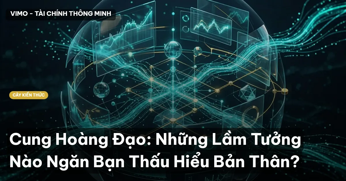 Cung Hoàng Đạo: Những Lầm Tưởng Nào Ngăn Bạn Thấu Hiểu Bản Thân?