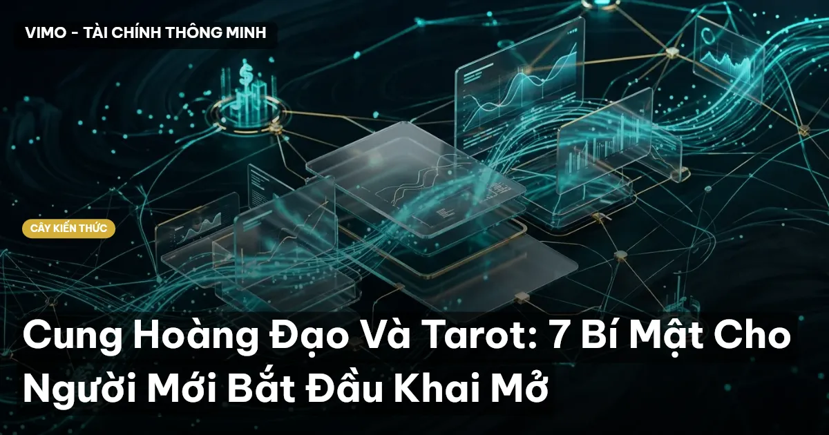 Cung Hoàng Đạo Và Tarot: 7 Bí Mật Cho Người Mới Bắt Đầu Khai Mở