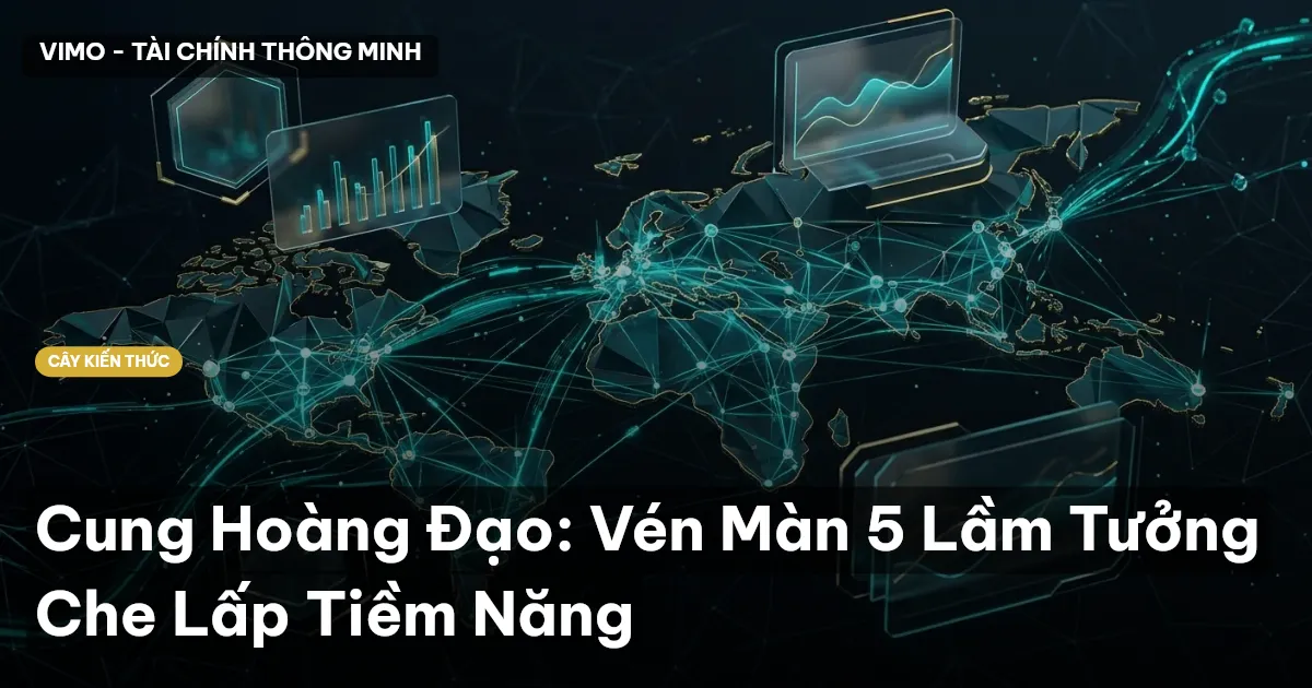 Cung Hoàng Đạo: Vén Màn 5 Lầm Tưởng Che Lấp Tiềm Năng
