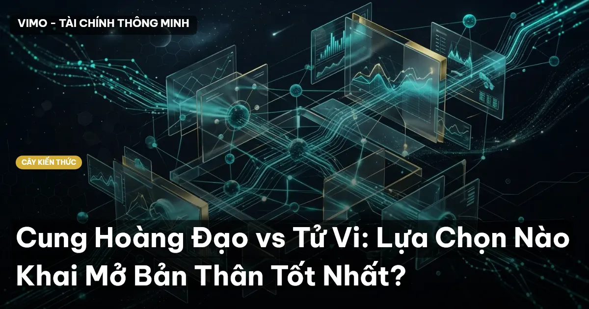Cung Hoàng Đạo vs Tử Vi: Lựa Chọn Nào Khai Mở Bản Thân Tốt Nhất?