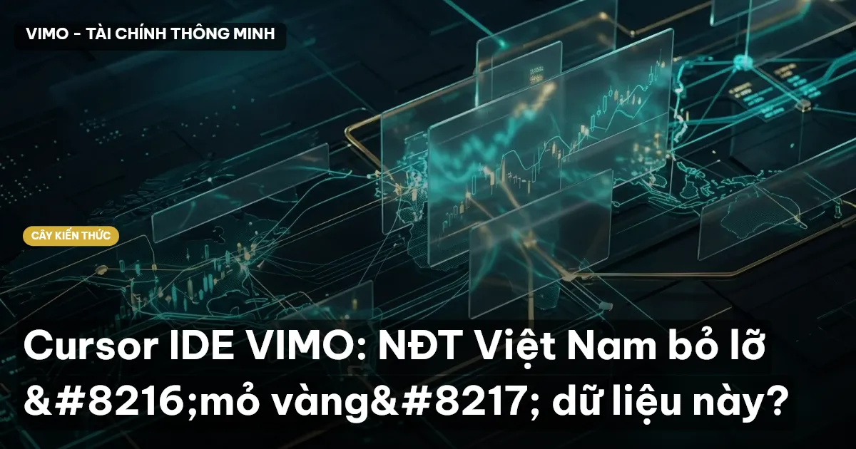 Cursor IDE VIMO: NĐT Việt Nam bỏ lỡ ‘mỏ vàng’ dữ liệu này?
