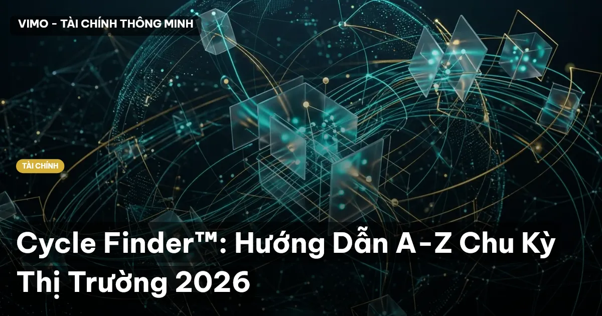 Cycle Finder™: Hướng Dẫn A-Z Chu Kỳ Thị Trường 2026