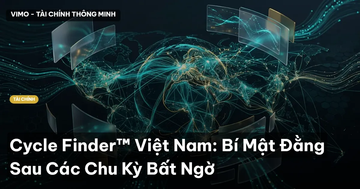 Cycle Finder™ Việt Nam: Bí Mật Đằng Sau Các Chu Kỳ Bất Ngờ