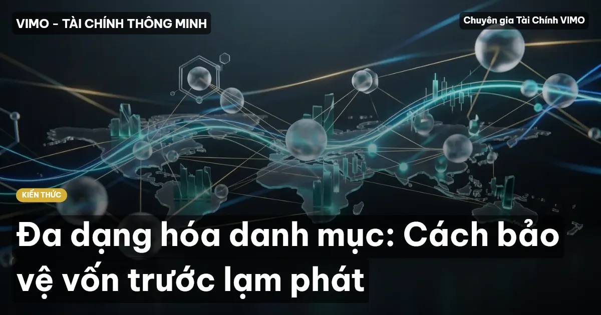 Đa dạng hóa danh mục: Cách bảo vệ vốn trước lạm phát