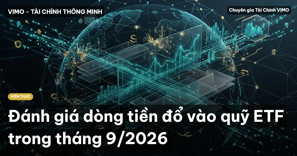 Đánh giá dòng tiền đổ vào quỹ ETF trong tháng 9/2026