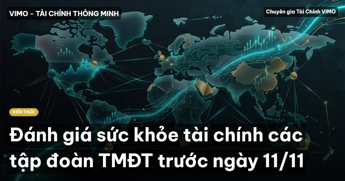 Đánh giá sức khỏe tài chính các tập đoàn TMĐT trước ngày 11/11