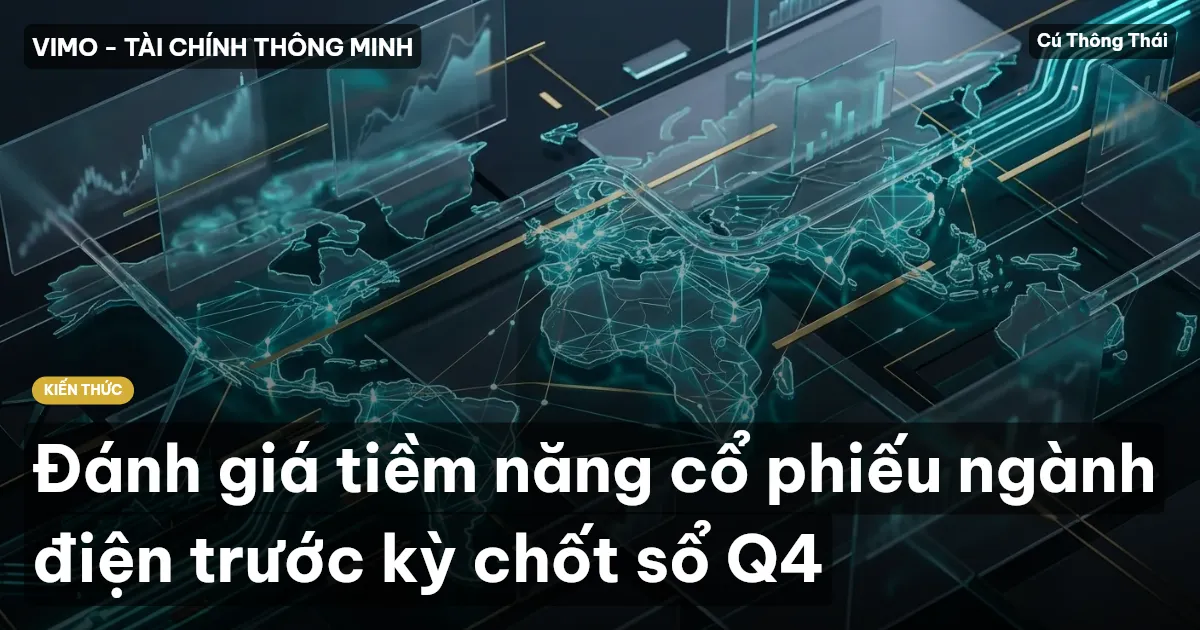 Đánh giá tiềm năng cổ phiếu ngành điện trước kỳ chốt sổ Q4