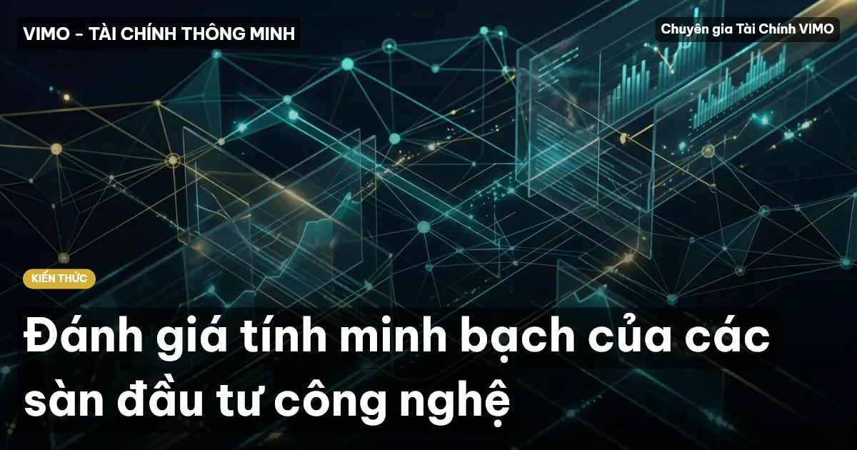 Đánh giá tính minh bạch của các sàn đầu tư công nghệ