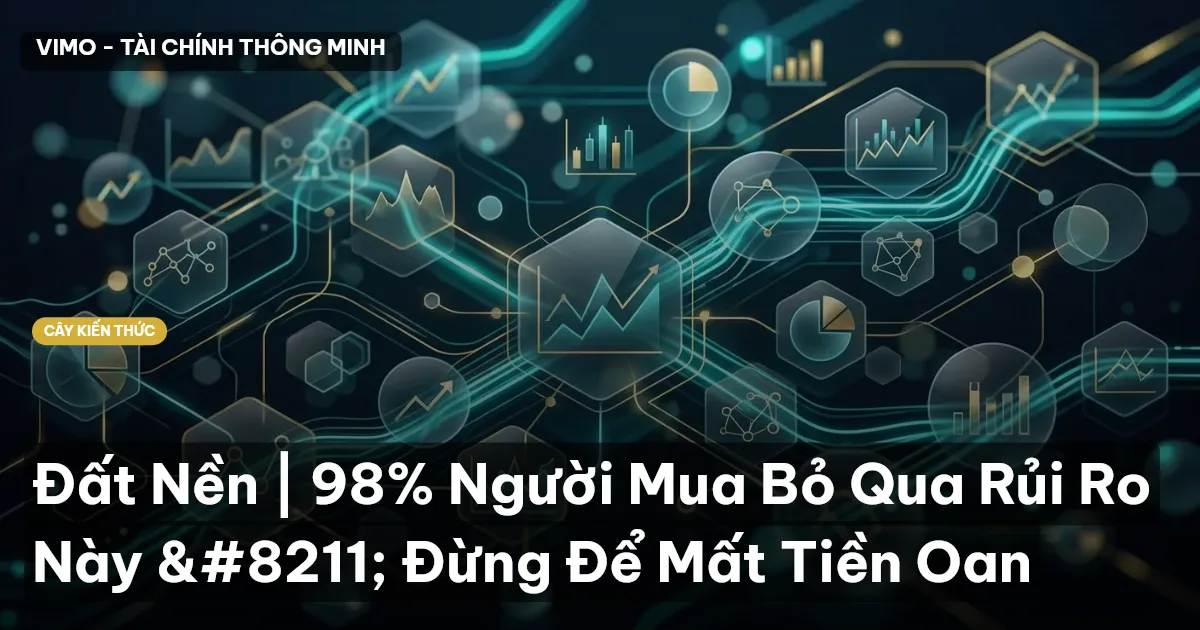 Đất Nền | 98% Người Mua Bỏ Qua Rủi Ro Này – Đừng Để Mất Tiền Oan