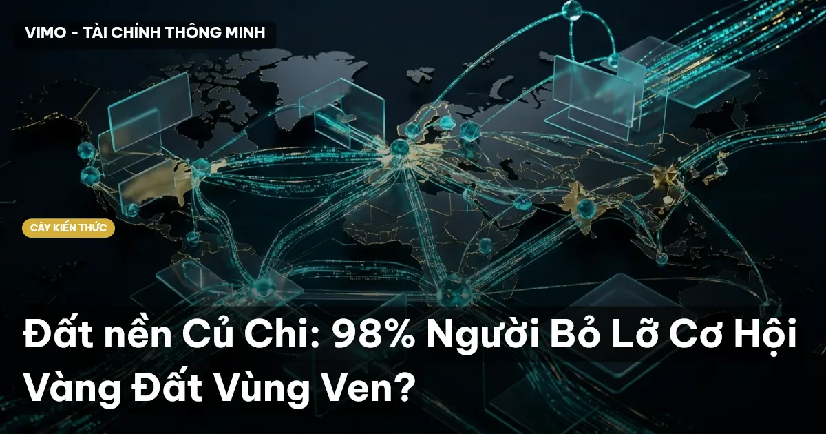 Đất nền Củ Chi: 98% Người Bỏ Lỡ Cơ Hội Vàng Đất Vùng Ven?