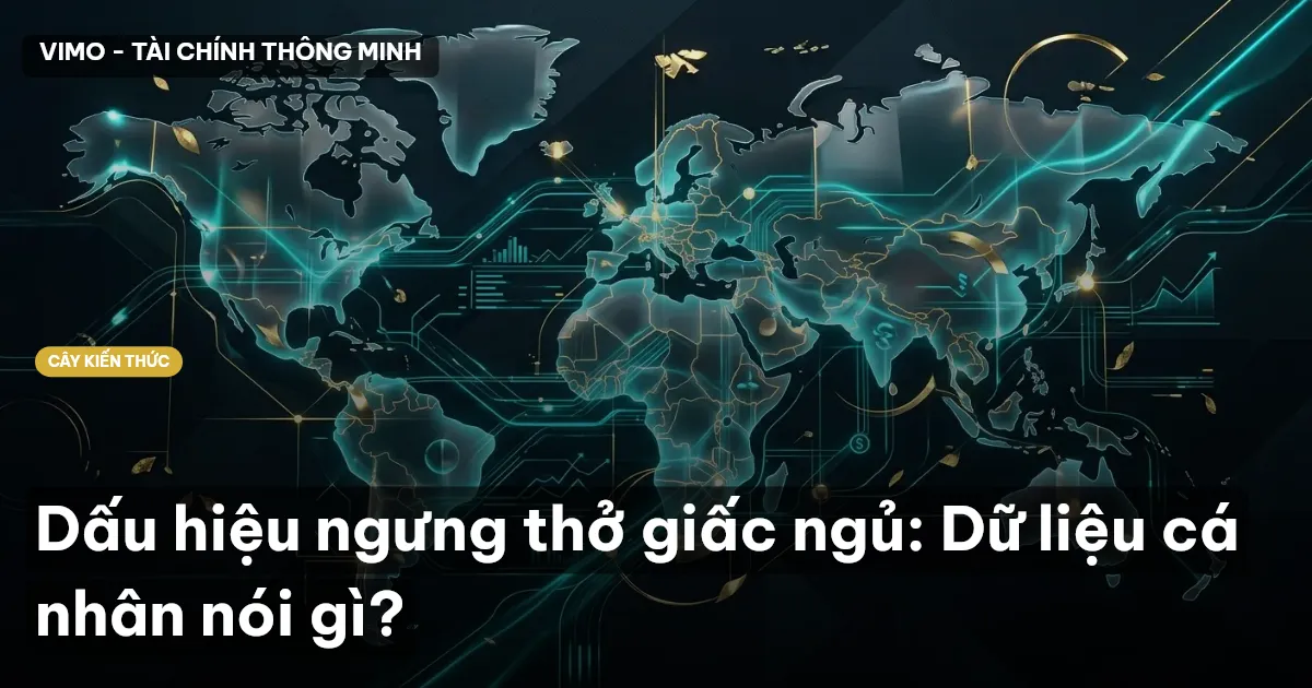 Dấu hiệu ngưng thở giấc ngủ: Dữ liệu cá nhân nói gì?