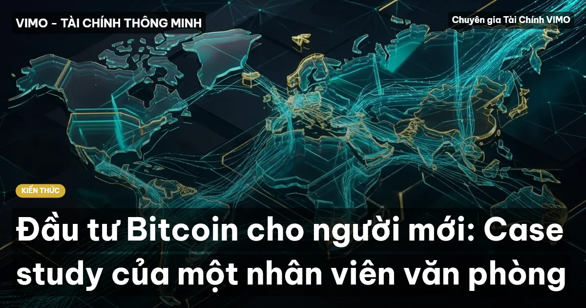 Đầu tư Bitcoin cho người mới: Case study của một nhân viên văn phòng