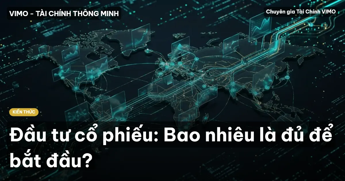Đầu tư cổ phiếu: Bao nhiêu là đủ để bắt đầu?