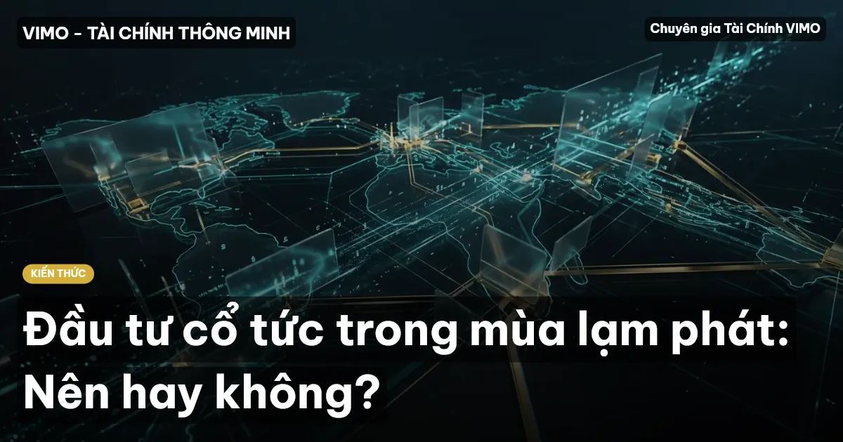 Đầu tư cổ tức trong mùa lạm phát: Nên hay không?
