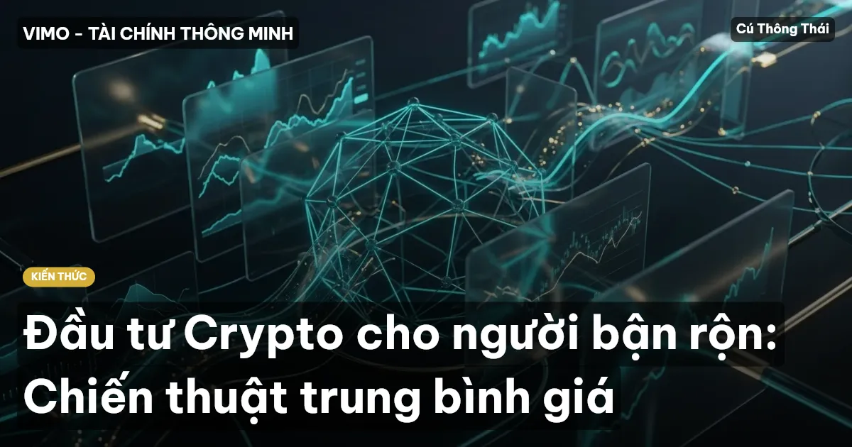 Đầu tư Crypto cho người bận rộn: Chiến thuật trung bình giá