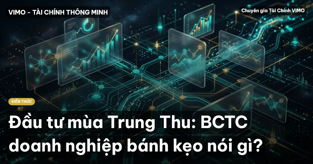 Đầu tư mùa Trung Thu: BCTC doanh nghiệp bánh kẹo nói gì?