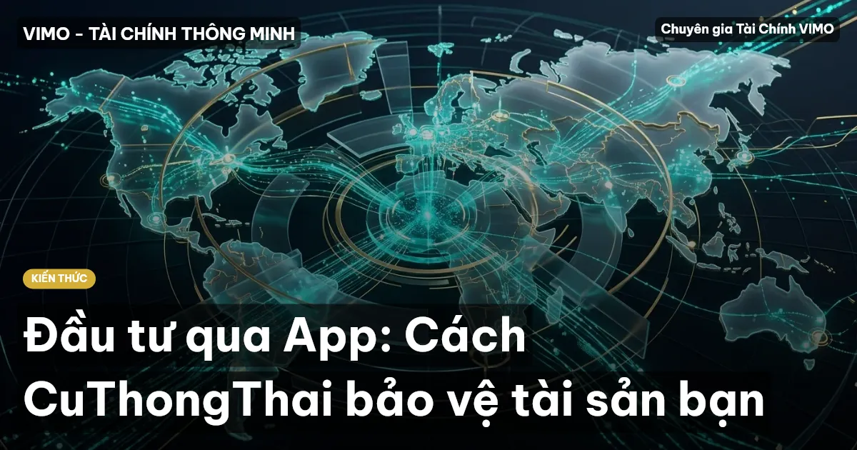 Đầu tư qua App: Cách CuThongThai bảo vệ tài sản bạn