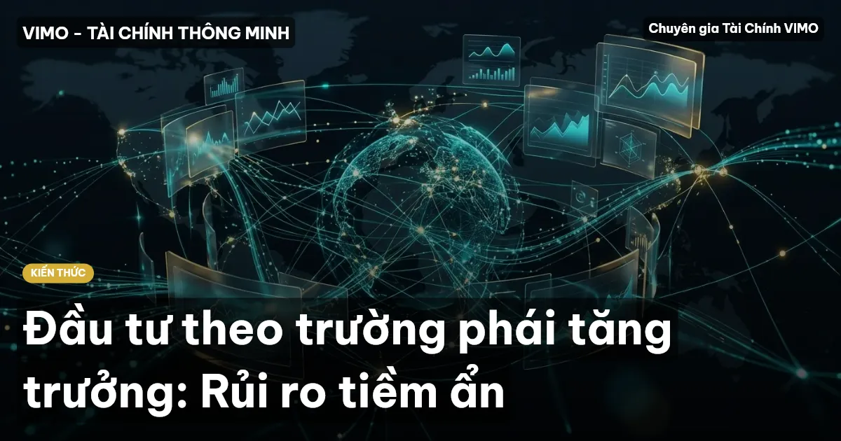 Đầu tư theo trường phái tăng trưởng: Rủi ro tiềm ẩn