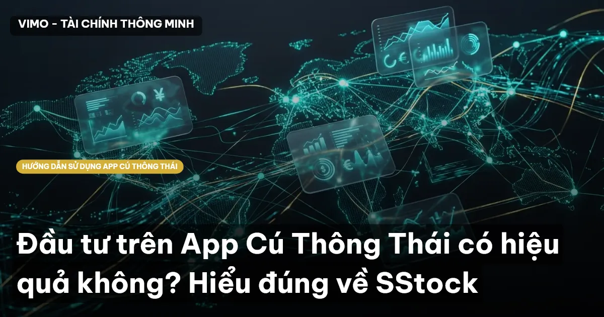 Đầu tư trên App Cú Thông Thái có hiệu quả không? Hiểu đúng về SStock