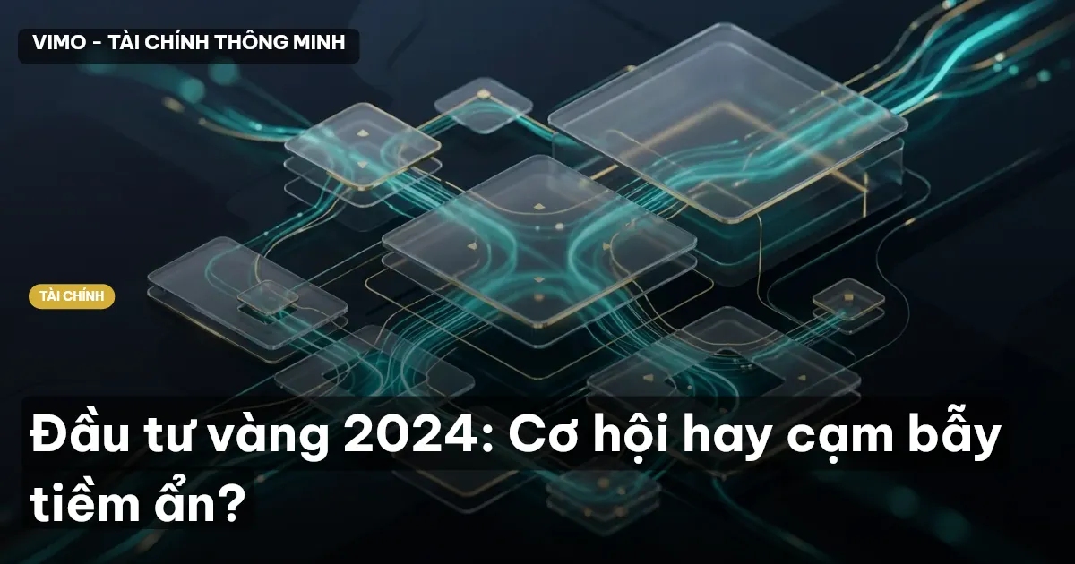 Đầu tư vàng 2024: Cơ hội hay cạm bẫy tiềm ẩn?
