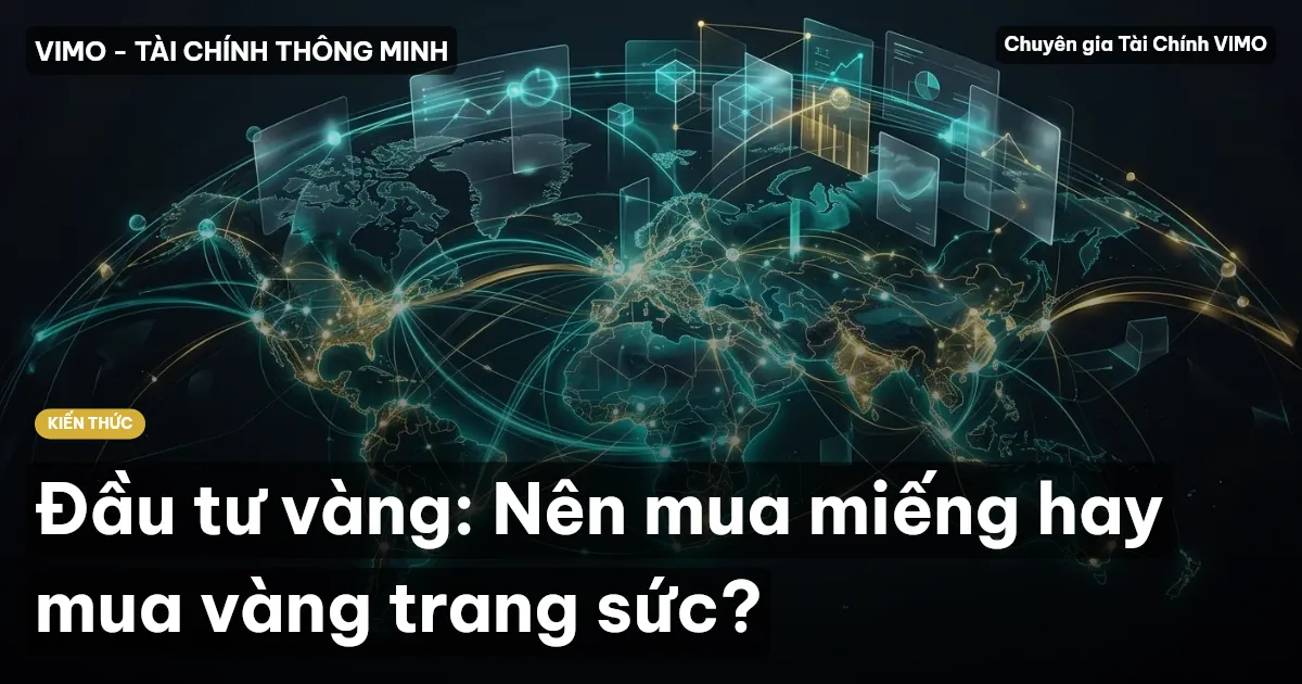 Đầu tư vàng: Nên mua miếng hay mua vàng trang sức?