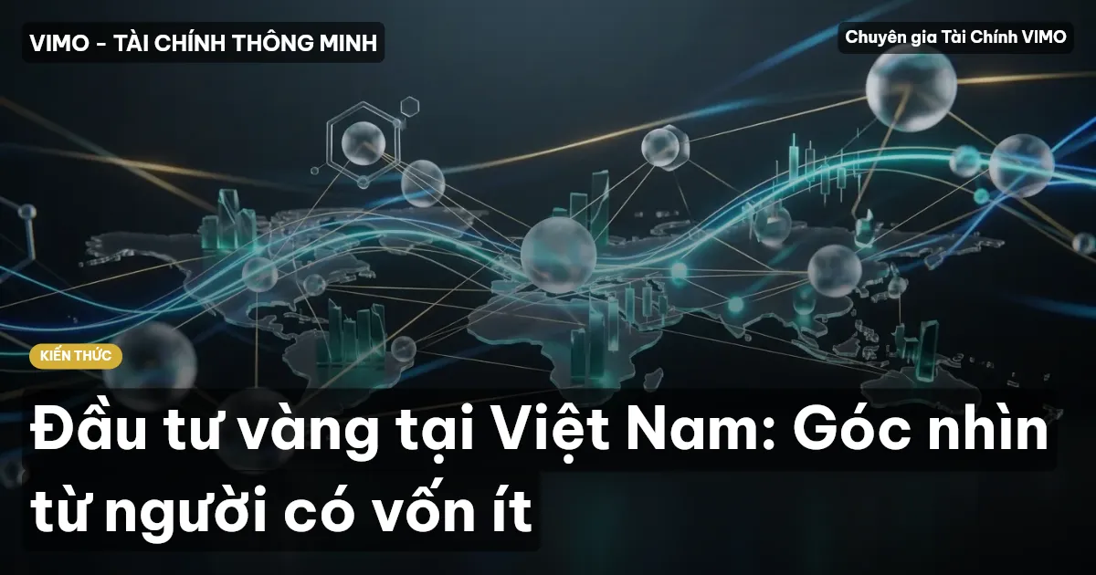Đầu tư vàng tại Việt Nam: Góc nhìn từ người có vốn ít