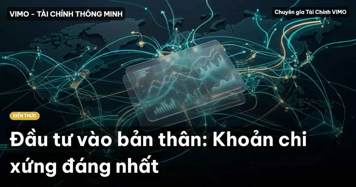 Đầu tư vào bản thân: Khoản chi xứng đáng nhất