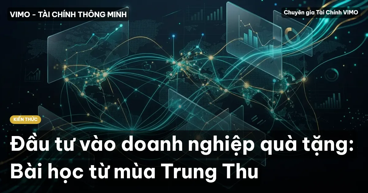 Đầu tư vào doanh nghiệp quà tặng: Bài học từ mùa Trung Thu