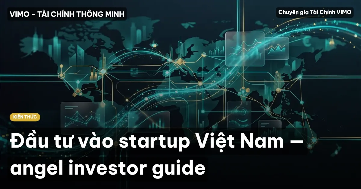 Đầu tư vào startup Việt Nam — angel investor guide