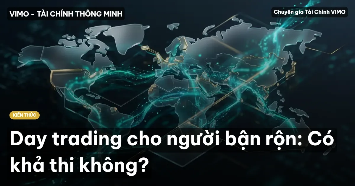 Day trading cho người bận rộn: Có khả thi không?