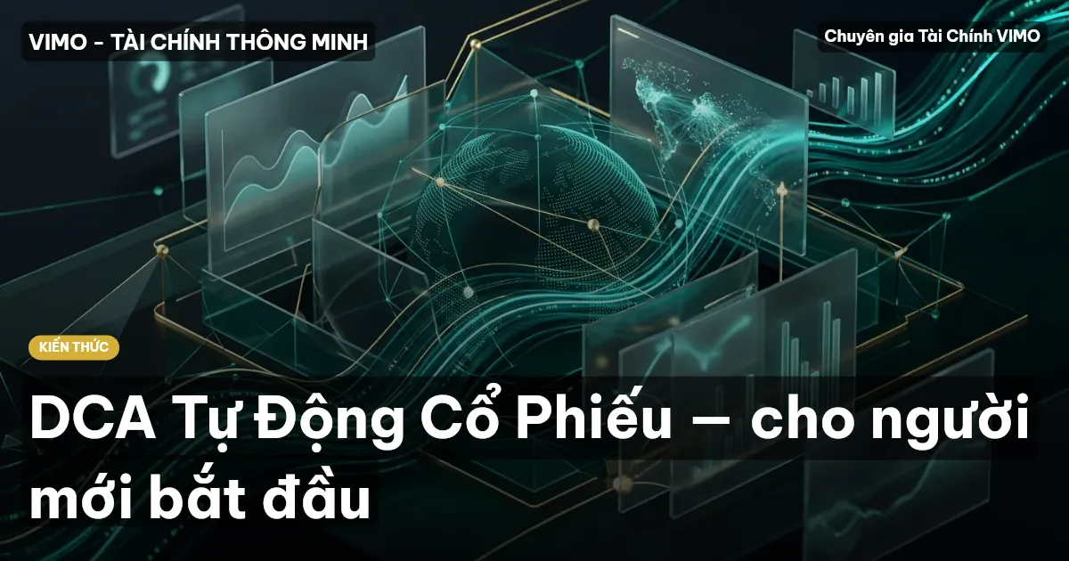 DCA Tự Động Cổ Phiếu — cho người mới bắt đầu
