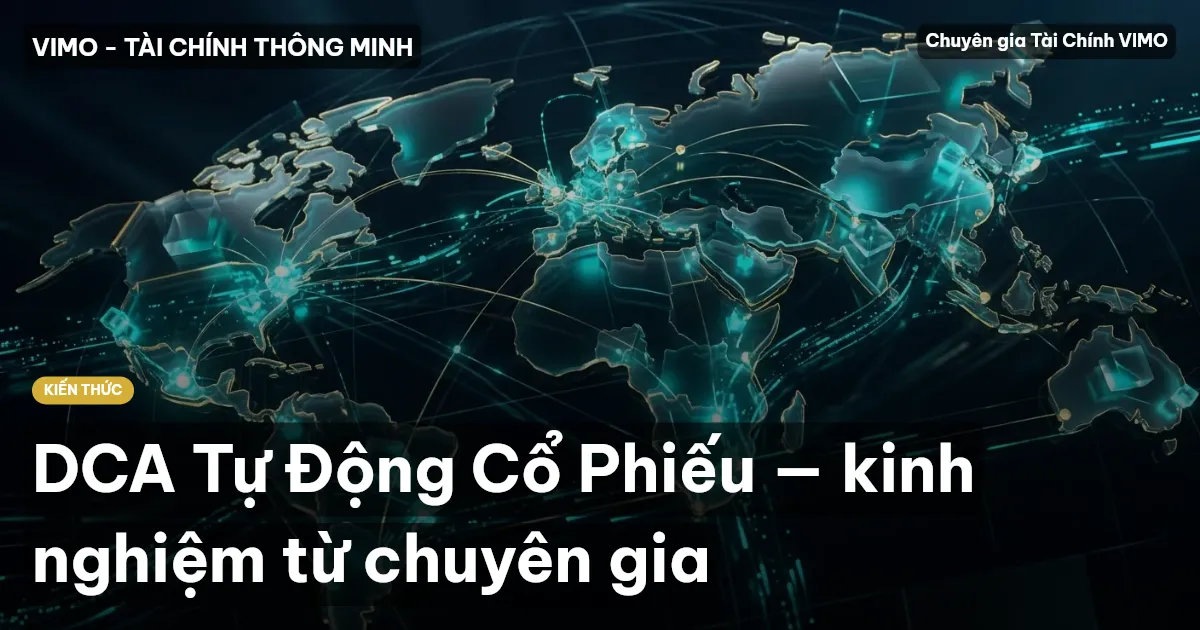 DCA Tự Động Cổ Phiếu — kinh nghiệm từ chuyên gia