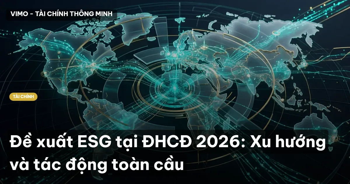 Đề xuất ESG tại ĐHCĐ 2026: Xu hướng và tác động toàn cầu