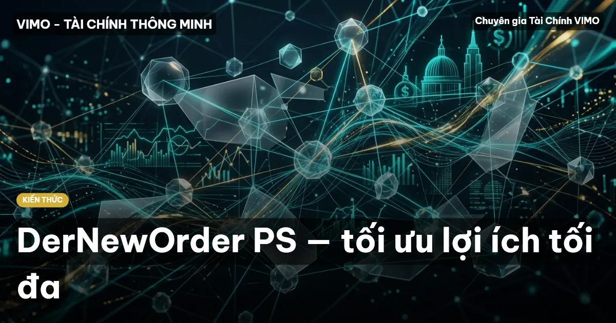 DerNewOrder PS — tối ưu lợi ích tối đa